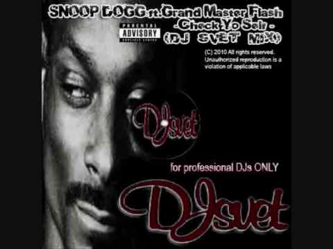 Snoop Dogg feat. Grandmaster Flash - Check Yo Self (DJ SVET MIX)