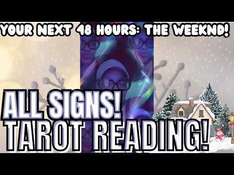 ALL SIGNS💎| YOUR NEXT 48 HOURS: THE WEEKND! ✨