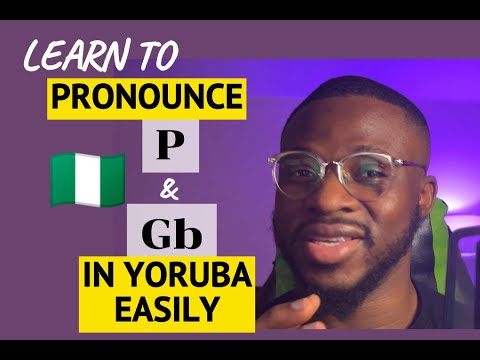 Can you pronounce P and Gb in Yoruba?