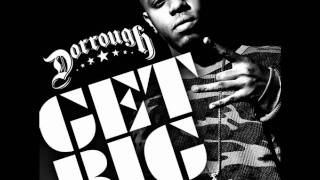 Dorrough ft.Cassidy - Get Big (Remix)(download link)