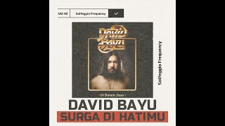 Download lagu David Bayu - Surga Di Hatimu mp3