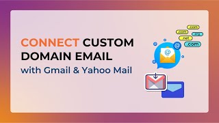 How to Connect Custom Domain Email with Gmail & Yahoo Mail | Access Custom Email Accounts from Gmail