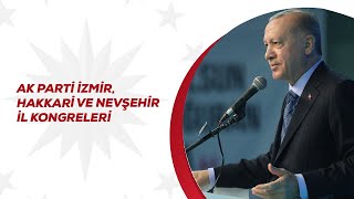 AK Parti İzmir İl Kongresi ve Hakkari ile Nevşehir İl Kongrelerine Can