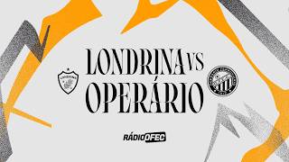 LONDRINA X OPERÁRIO | FINAL | CAMPEONATO PARANAENSE 2026 | RÁDIO OFEC