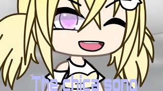 The chica song 🐤