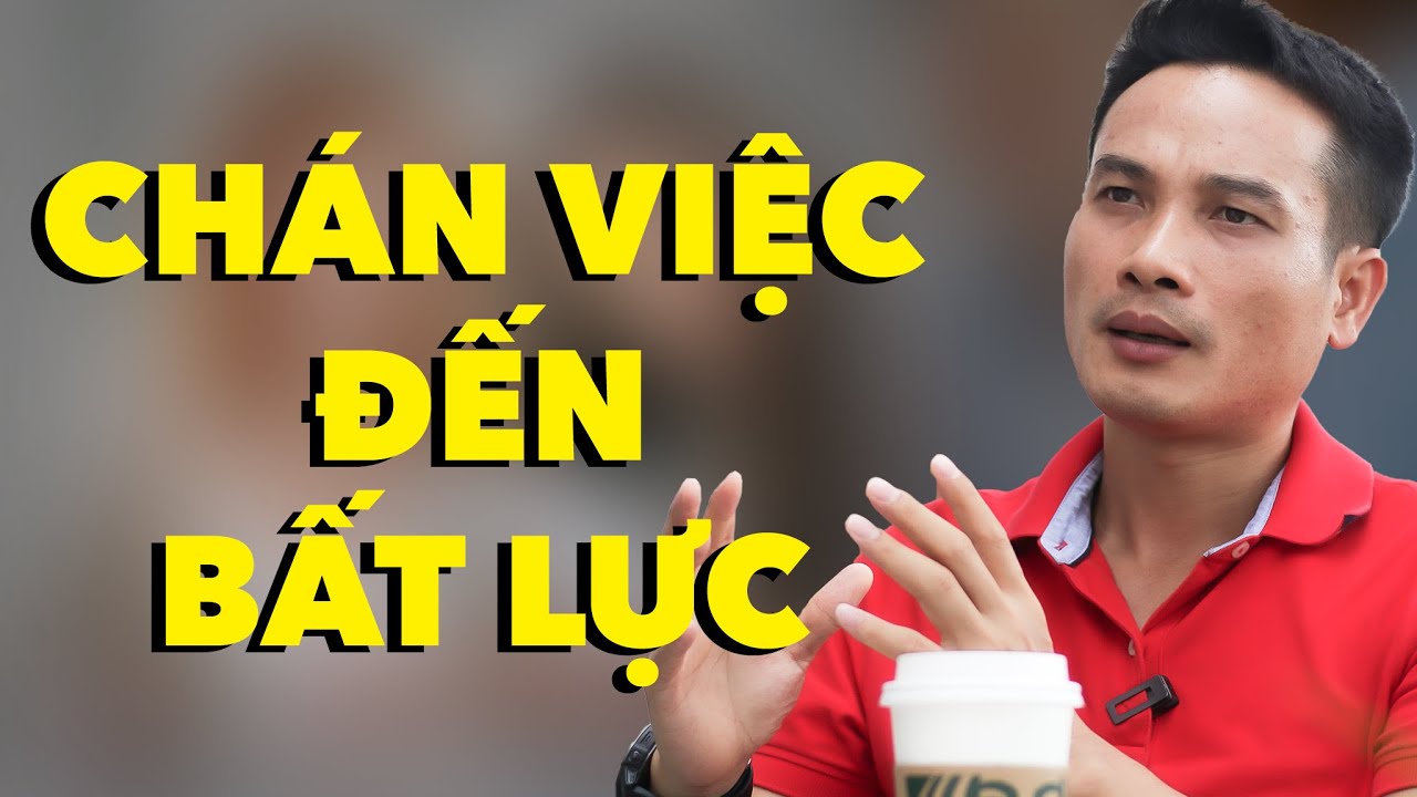 CÁCH THOÁT KHỎI CÔNG VIỆC NHÀM CHÁN, KHÔNG CÓ TƯƠNG LAI! LÀM THẾ NÀO ĐỂ GIÀU CÓ?