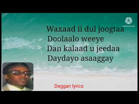 Heestii: Daydayo asaaggay  Codkii: AUN Maxamed Nuur giriig iyo Faadumo Dhimbil l lyrics.