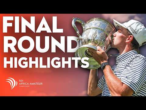 From Royal Johannesburg to Royal Birkdale | Jack Buchanan Wins Africa Amateur Championship