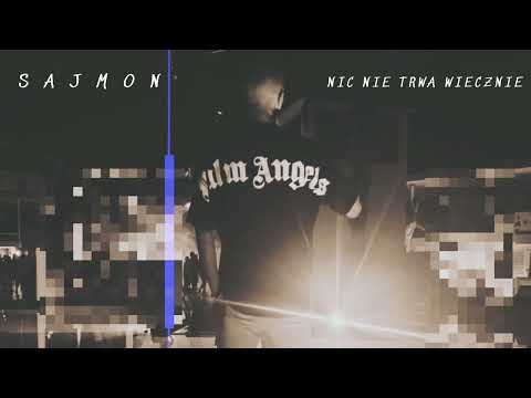 Sajmon - Nic nie trwa wiecznie