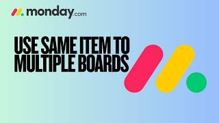How to Add the Same Item to Multiple Boards Automatically in Monday.com | Easy Guide 2026