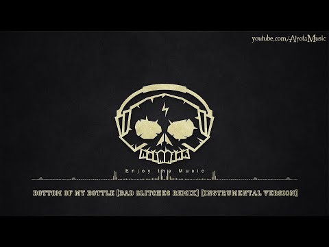 Bottom Of My Bottle Bad Glitches Remix [Instrumental Version] by Lvly - [Beats Music]