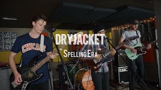 Dryjacket - "Spelling Era" Live! from The Rock Room
