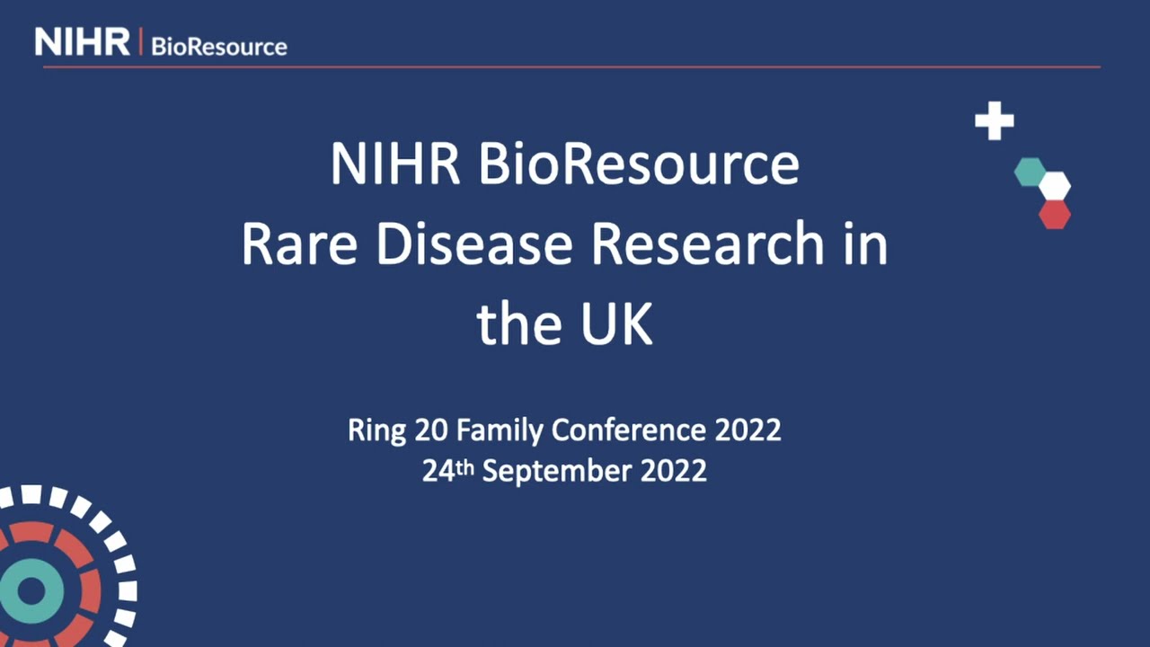 Rare Disease research and how you can participate in the UK - Hannah Stark, NIHR Bioresource