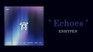 Download lagu ENHYPEN - Echoes ( 1 HOUR ) mp3 Download lagu ENHYPEN - Echoes ( 1 HOUR ) mp3
