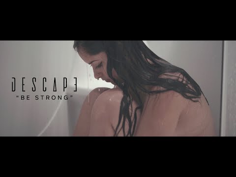Descape - Be Strong (Official Video) 4K