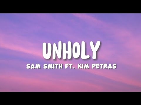 Sam Smith ft. Kim Petras - Unholy (Lyrics)