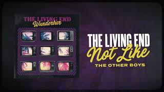 The Living End - &#39;Not Like The Other Boys&#39; (Official Audio)