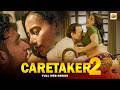 Caretaker 2 Bold Drama Hindi Web Series Full Best Indian Roamntic Web Series In Hindi