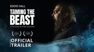 Taming The Beast - Official Trailer (HD) | Starring Strongman Eddie Hall