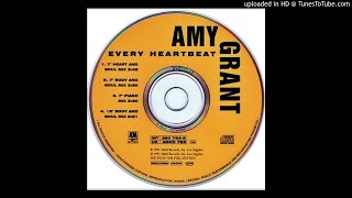 Amy Grant - Every Heartbeat (7&#39;&#39; Heart &amp; Soul Mix)