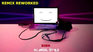 Kion - Smile (Dj Ariel Style Remix)[REWORK]