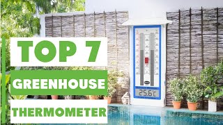 Top 7 Greenhouse Thermometers for Every Grower