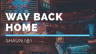 Download lagu [ SHAUN (숀) - Way Back Home terjemahan/indosub ] mp3