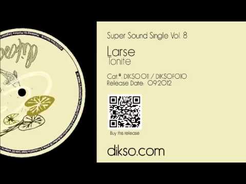 Larse - Tonite [DIKSO 011]