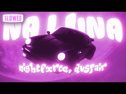 nightfxrce, dvspair - NA LUNA (SLOWED, TikTok Viral Song 2025)