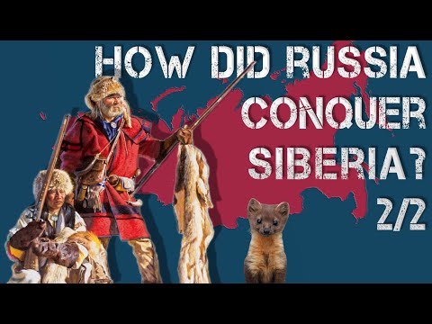 How Did Russia Conquer Siberia? 2/2