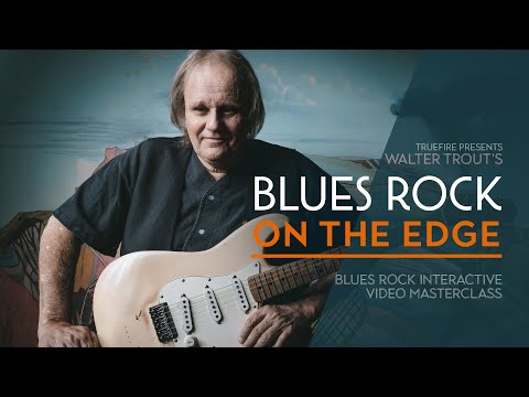 🎸 Walter Trout Guitar Lessons - Blues Rock on the Edge - TrueFire