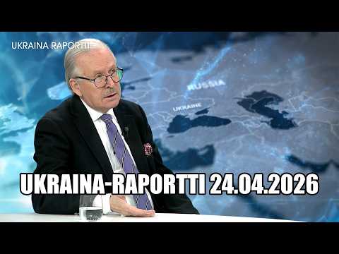 Ukraina-Raportti 24.04.2026 / Alpo Rusi / UKRAINA-RAPORTTI