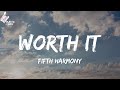 Fifth Harmony Worth It TikTok Uh Huh I M Worth It Lyrics