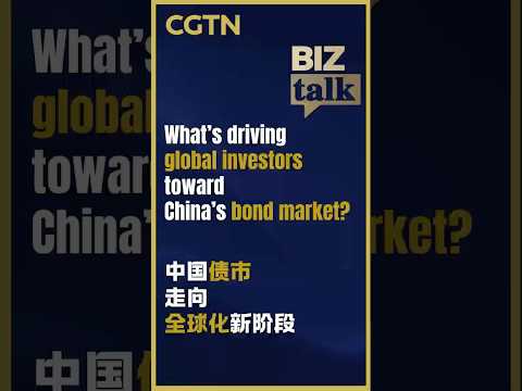 What's driving global investors toward China's bond market?