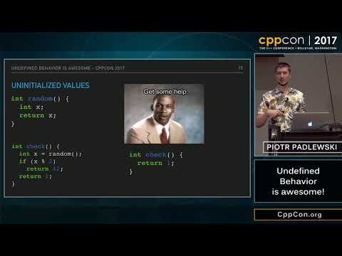 CppCon 2017 Undefined Behaviour is awesome!