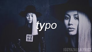 Iggy Azalea - TYPO (Snippet) (Lyrics)