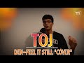 TOJ - DEN | Feel It Still (Beatbox Cover)
