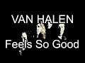 VAN HALEN - Feels So Good (Lyric Video)