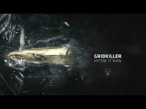 GridKiller - Hittin' It Raw