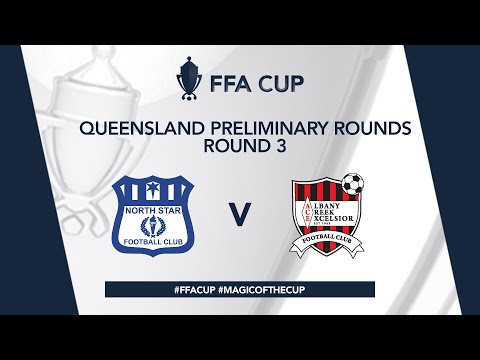 FFA Cup R3 - North Star vs. Albany Creek Excelsior