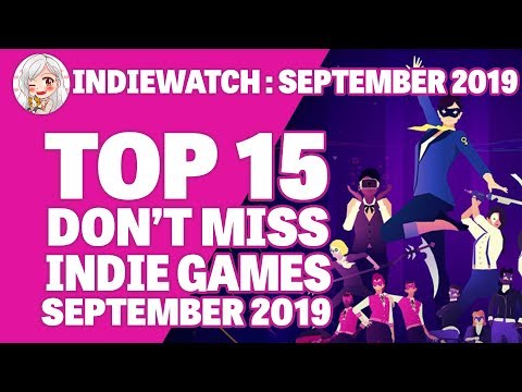 IndieWatch: Top 15 "Don't Miss!" Indie Games (September 2019)
