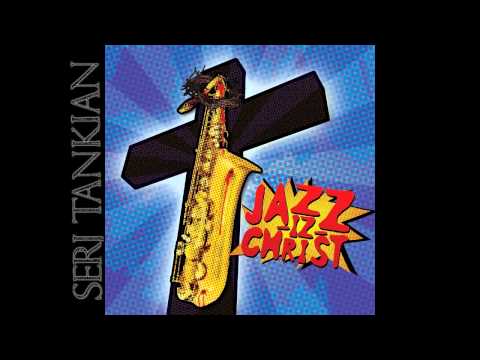 Serj Tankian - Garuna - Jazz-Iz-Christ (2013)