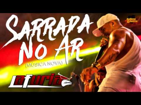 SARRADA NO AR | LA FURIA | MÚSICA NOVA - ÁUDIO OFICIAL - MAIO 2017