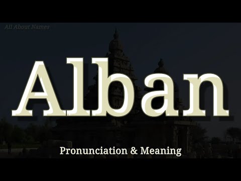 Alban - Pronunciation and Meaning