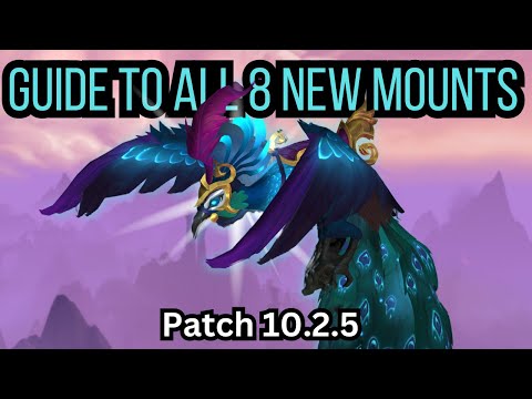 Every New Mount Coming in 10.2.5 & How to Get Them - Easy Mount Guide | Seeds of Renewal