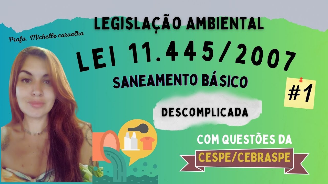 | CEBRASPE/CESPE | LEI nº 11.445/2007- LEI DE SANEAMENTO BÁSICO -  LEGISLAÇÃO AMBIENTAL
