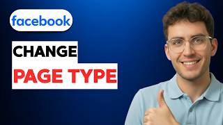 How to Change Facebook Page Type [2026 Full Guide]