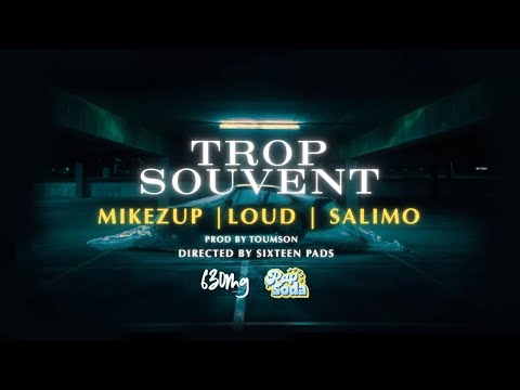 MikeZup - Trop Souvent (Feat. Loud & Salimo) // Vidéoclip officiel