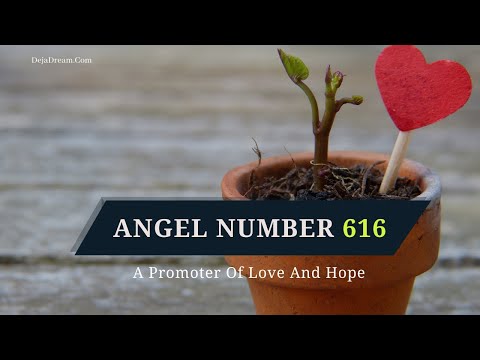 Angel Number 616: A Promoter Of Love And Hope