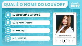 ADIVINHE O NOME DO LOUVOR #01 | QUIZ DE MÚSICAS GOSPEL - CANAL CRISTÃO QUIZ